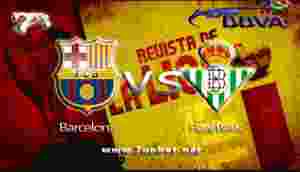 Prediksi Barcelona vs Real Betis 21 Agustus 2017 - Liga Spanyol