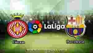 Prediksi Girona vs Barcelona 24 September 2017 - Liga Spanyol