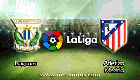 Prediksi Leganes vs Atletico Madrid 01 Oktober 2017 - Liga Spanyol