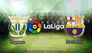 Prediksi Leganes vs Barcelona